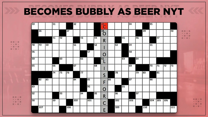 becomes bubbly as beer nyt