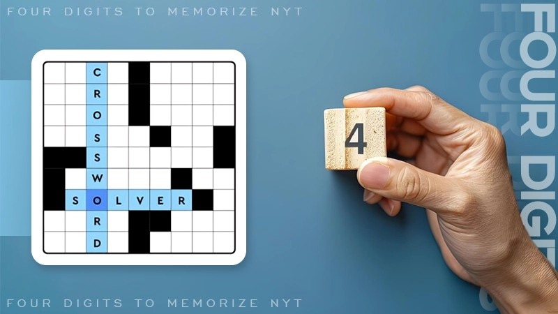 four digits to memorize nyt